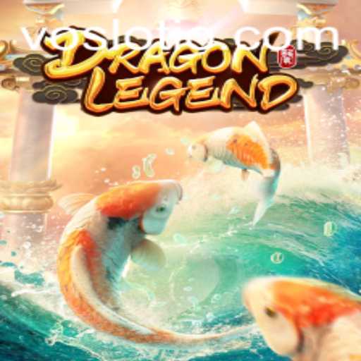 Explore the Fantasy Realms of 'DragonLegend' on VOSLOT