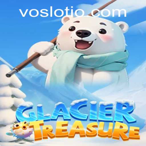 Exploring the Icy Adventure of GlacierTreasure: A VOSLOT Gaming Experience