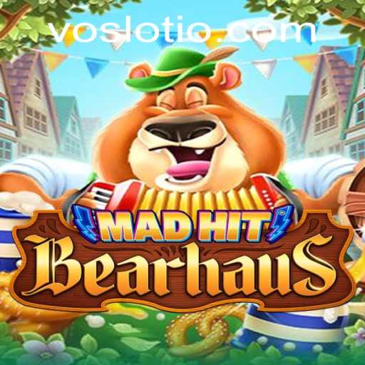 MadHitBearhaus: A Thrilling New Adventure in Gaming with VOSLOT